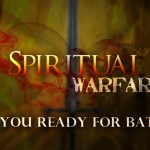 4 Things to Remember About Spiritual Warfare